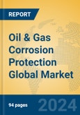 Oil & Gas Corrosion Protection Global Market Insights 2023, Analysis and Forecast to 2028, by Manufacturers, Regions, Technology, Application, Product Type- Product Image