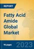 Fatty Acid Amide Global Market Insights 2023, Analysis and Forecast to 2028, by Manufacturers, Regions, Technology, Application, Product Type- Product Image