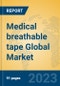 Medical breathable tape Global Market Insights 2023, Analysis and Forecast to 2028, by Manufacturers, Regions, Technology, Application, Product Type - Product Thumbnail Image