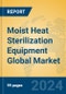 Moist Heat Sterilization Equipment Global Market Insights 2023, Analysis and Forecast to 2028, by Manufacturers, Regions, Technology, Application, Product Type - Product Image