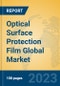 Optical Surface Protection Film Global Market Insights 2023, Analysis and Forecast to 2028, by Manufacturers, Regions, Technology, Application, Product Type - Product Image