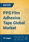 PPS Film Adhesive Tape Global Market Insights 2023, Analysis and Forecast to 2028, by Manufacturers, Regions, Technology, Application, Product Type - Product Image