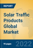 Solar Traffic Products Global Market Insights 2022, Analysis and Forecast to 2027, by Manufacturers, Regions, Technology, Application, Product Type- Product Image