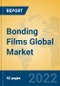 Bonding Films Global Market Insights 2022, Analysis and Forecast to 2027, by Manufacturers, Regions, Technology, Application, Product Type - Product Image
