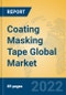 Coating Masking Tape Global Market Insights 2022, Analysis and Forecast to 2027, by Manufacturers, Regions, Technology, Application, Product Type - Product Image