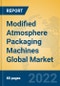 Modified Atmosphere Packaging Machines Global Market Insights 2022, Analysis and Forecast to 2027, by Manufacturers, Regions, Technology, Application, Product Type - Product Image