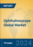 Ophthalmoscope Global Market Insights 2023, Analysis and Forecast to 2028, by Manufacturers, Regions, Technology, Application, Product Type- Product Image