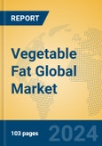 Vegetable Fat Global Market Insights 2024, Analysis and Forecast to 2029, by Manufacturers, Regions, Technology, Application- Product Image