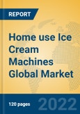Home use Ice Cream Machines Global Market Insights 2022, Analysis and Forecast to 2027, by Manufacturers, Regions, Technology, Application- Product Image