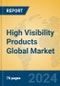 High Visibility Products Global Market Insights 2023, Analysis and Forecast to 2028, by Manufacturers, Regions, Technology, Application, Product Type - Product Image