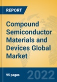 Compound Semiconductor Materials and Devices Global Market Insights 2022, Analysis and Forecast to 2027, by Market Participants, Regions, Technology, Product Type- Product Image