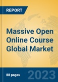 Massive Open Online Course Global Market Insights 2023, Analysis and Forecast to 2028, by Market Participants, Regions, Technology, Product Type- Product Image