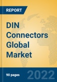DIN Connectors Global Market Insights 2022, Analysis and Forecast to 2027, by Manufacturers, Regions, Technology, Application, Product Type- Product Image
