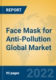 Face Mask for Anti-Pollution Global Market Insights 2022, Analysis and Forecast to 2027, by Manufacturers, Regions, Technology, Application, Product Type- Product Image