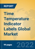 Time Temperature Indicator Labels Global Market Insights 2022, Analysis and Forecast to 2027, by Manufacturers, Regions, Technology, Application- Product Image