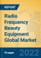 Radio Frequency Beauty Equipment Global Market Insights 2022, Analysis and Forecast to 2027, by Manufacturers, Regions, Technology, Application, Product Type - Product Thumbnail Image