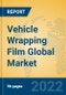 Vehicle Wrapping Film Global Market Insights 2022, Analysis and Forecast to 2027, by Manufacturers, Regions, Technology, Application, Product Type - Product Thumbnail Image