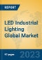 LED Industrial Lighting Global Market Insights 2023, Analysis and Forecast to 2028, by Manufacturers, Regions, Technology, Application, Product Type - Product Thumbnail Image