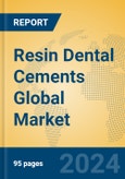 Resin Dental Cements Global Market Insights 2023, Analysis and Forecast to 2028, by Manufacturers, Regions, Technology, Application, Product Type- Product Image