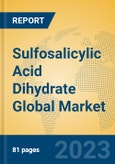 Sulfosalicylic Acid Dihydrate Global Market Insights 2023, Analysis and Forecast to 2028, by Manufacturers, Regions, Technology, Application, Product Type- Product Image