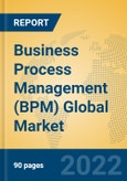 Business Process Management (BPM) Global Market Insights 2022, Analysis and Forecast to 2027, by Market Participants, Regions, Technology, Product Type- Product Image