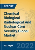 Chemical Biological Radiological And Nuclear Cbrn Security Global Market Insights 2022, Analysis and Forecast to 2027, by Market Participants, Regions, Technology, Application, Product Type- Product Image