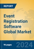 Event Registration Software Global Market Insights 2024, Analysis and Forecast to 2029, by Market Participants, Regions, Technology, Application- Product Image
