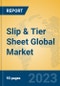Slip & Tier Sheet Global Market Insights 2023, Analysis and Forecast to 2028, by Manufacturers, Regions, Technology, Application, Product Type - Product Image