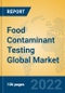 Food Contaminant Testing Global Market Insights 2022, Analysis and Forecast to 2027, by Market Participants, Regions, Technology, Application, Product Type - Product Thumbnail Image