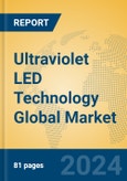 Ultraviolet LED Technology Global Market Insights 2024, Analysis and Forecast to 2029, by Market Participants, Regions, Technology, and Product Type- Product Image
