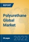 Polyurethane Global Market Insights 2022, Analysis and Forecast to 2027, by Manufacturers, Regions, Technology, Application, Product Type - Product Thumbnail Image
