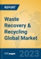 Waste Recovery & Recycling Global Market Insights 2023, Analysis and Forecast to 2028, by Market Participants, Regions, Technology, Application, Product Type - Product Thumbnail Image