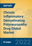 Chronic Inflammatory Demyelinating Polyneuropathy Drug Global Market Insights 2022, Analysis and Forecast to 2027, by Manufacturers, Regions, Technology, Application, Product Type- Product Image