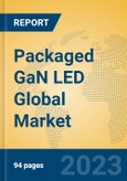 Packaged GaN LED Global Market Insights 2023, Analysis and Forecast to 2028, by Manufacturers, Regions, Technology, Application, Product Type- Product Image