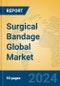 Surgical Bandage Global Market Insights 2023, Analysis and Forecast to 2028, by Manufacturers, Regions, Technology, Application, Product Type - Product Thumbnail Image