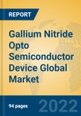 Gallium Nitride Opto Semiconductor Device Global Market Insights 2022, Analysis and Forecast to 2027, by Manufacturers, Regions, Technology, Product Type- Product Image