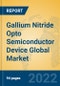 Gallium Nitride Opto Semiconductor Device Global Market Insights 2022, Analysis and Forecast to 2027, by Manufacturers, Regions, Technology, Product Type - Product Thumbnail Image