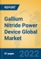 Gallium Nitride Power Device Global Market Insights 2022, Analysis and Forecast to 2027, by Manufacturers, Regions, Technology, Application, Product Type - Product Thumbnail Image