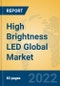 High Brightness LED Global Market Insights 2022, Analysis and Forecast to 2027, by Manufacturers, Regions, Technology, Application, Product Type - Product Image
