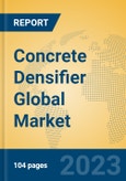 Concrete Densifier Global Market Insights 2023, Analysis and Forecast to 2028, by Manufacturers, Regions, Technology, Application, Product Type- Product Image