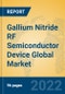 Gallium Nitride RF Semiconductor Device Global Market Insights 2022, Analysis and Forecast to 2027, by Manufacturers, Regions, Technology, Application, Product Type - Product Image