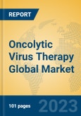 Oncolytic Virus Therapy Global Market Insights 2023, Analysis and Forecast to 2028, by Manufacturers, Regions, Technology, Application, Product Type- Product Image