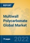 Multiwall Polycarbonate Global Market Insights 2022, Analysis and Forecast to 2027, by Manufacturers, Regions, Technology, Product Type - Product Image
