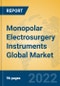 Monopolar Electrosurgery Instruments Global Market Insights 2022, Analysis and Forecast to 2027, by Manufacturers, Regions, Technology, Application, Product Type - Product Image