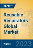Reusable Respirators Global Market Insights 2023, Analysis and Forecast to 2028, by Manufacturers, Regions, Technology, Product Type- Product Image
