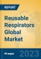 Reusable Respirators Global Market Insights 2023, Analysis and Forecast to 2028, by Manufacturers, Regions, Technology, Product Type - Product Image
