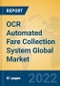 OCR Automated Fare Collection System Global Market Insights 2022, Analysis and Forecast to 2027, by Manufacturers, Regions, Technology, Application, Product Type - Product Thumbnail Image