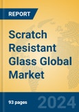 Scratch Resistant Glass Global Market Insights 2024, Analysis and Forecast to 2029, by Manufacturers, Regions, Technology, Application- Product Image