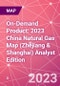 On-Demand Product: 2023 China Natural Gas Map (Zhejiang & Shanghai) Analyst Edition - Product Thumbnail Image