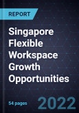 Singapore Flexible Workspace Growth Opportunities- Product Image